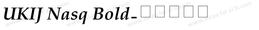 UKIJ Nasq Bold字体转换